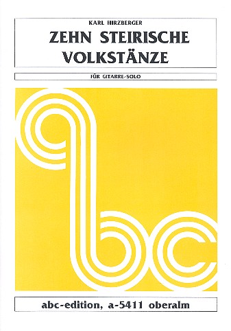 10 Steirische Volkstänze&nbsp;&nbsp;für Gitarre&nbsp;&nbsp;Spielpartitur