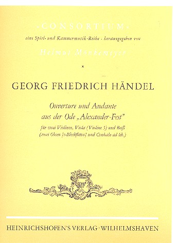 Ouvertüre und Andante aus der Ode Alexanderfest&nbsp;&nbsp;für Streichorchester (2 Oboen/Blockflöten (Cembalo ad lib))&nbsp;&nbsp;Partitur und Stimmen
