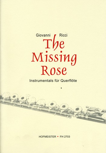 The missing Rose für Flöte&nbsp;&nbsp;(Melodieinstrument in C)&nbsp;&nbsp;