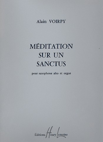 Méditation sur un Sanctus&nbsp;&nbsp;pour saxophone alto et orgue&nbsp;&nbsp;