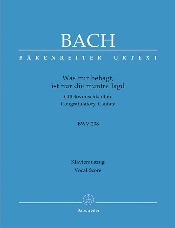 Was mir behagt ist die muntre Jagd&nbsp;&nbsp;Kantate Nr.208 BWV208&nbsp;&nbsp;Klavierauszug (dt)