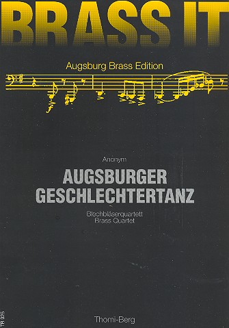 Augsburger Geschlechtertanz  für Blechbläserquartett  Partitur und Stimmen