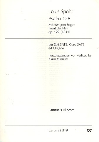 MIT EWGEM SEGEN KROENT DER HERR  PSALM 128 OP.122 FUER SATB SOLI,  GEM CHOR U. ORGEL  PARTITUR (DT/EN)