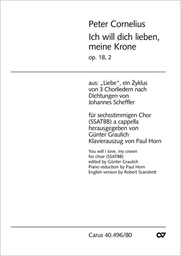 ICH WILL DICH LIEBEN MEINE KRONE  FUER 6STG. CHOR (SSATBB) A CAPPELLA  KLAVIERAUSZUG (DT/EN)