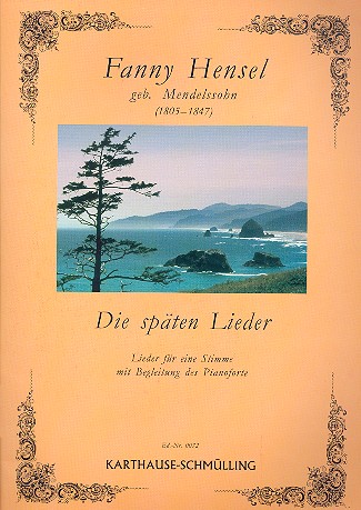 Die späten Lieder  für mittlere Singstimme und Klavier  