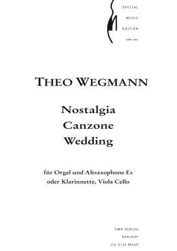 Nostalgia, Canzone, Wedding  für Orgel und Altsaxophon (Klarinette, Viola, Violoncello)  