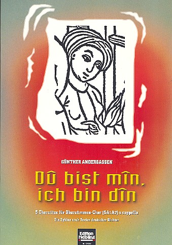 Du bist min ich bin din 5 Chorsätze&nbsp;&nbsp;für Frauenchor (SSA) a cappella&nbsp;&nbsp;Partitur (dt)