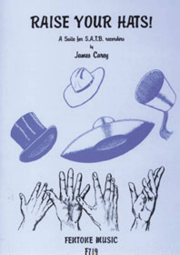 Raise your Hats A Suite  for 4 recorders (SATB)  score and parts
