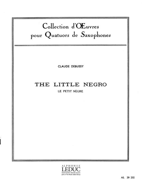 Le petit negro pour quatuor de  saxophones (SATB)  partition et parties