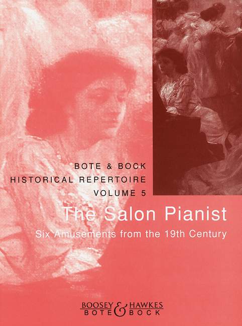 The Salon Pianist&nbsp;&nbsp;Historical Repertoire vol.5&nbsp;&nbsp;6 amusements for the 19th century