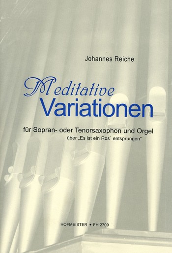 Meditative Variationen über Es ist ein Ros&nbsp;&nbsp;entsprungen für Saxophon in B und Orgel&nbsp;&nbsp;