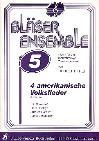 4 amerikanische Volkslieder für  3 Bläser     Bläser-Ensemble 5  Partitur+Stimmen