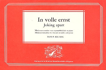 In volle Ernst&nbsp;&nbsp;for descant recorder and piano&nbsp;&nbsp;