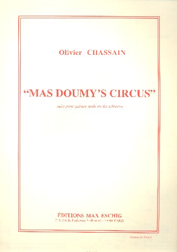 MAS DOUMY'S CIRCUS SUITE POUR&nbsp;&nbsp;GUITARE SEULE EN 10 TABLEAUX&nbsp;&nbsp;