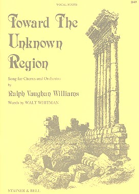 Toward the unknown Region&nbsp;&nbsp;Song for chorus and orchestra&nbsp;&nbsp;vocal score   (chorus+piano)