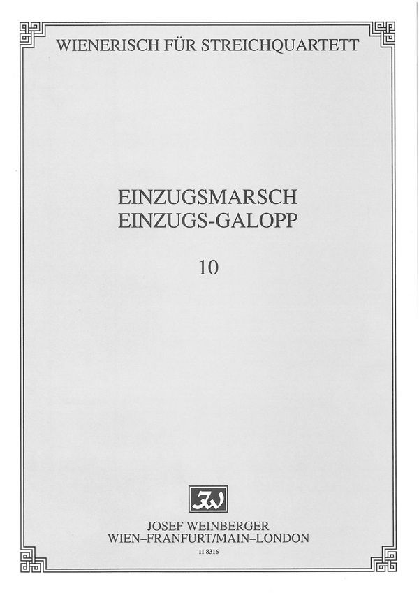 Einzugsmarsch  und  Einzugs-Galopp&nbsp;&nbsp;für Streichquartett&nbsp;&nbsp;Stimmen