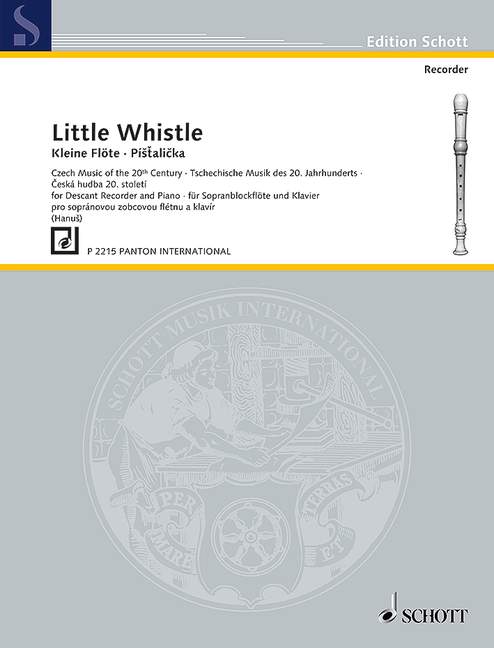 Kleine Flöte  - Tschechische Musik des 20. Jahrhunderts&nbsp;&nbsp;für Sopran-Blockflöte und Klavier&nbsp;&nbsp;