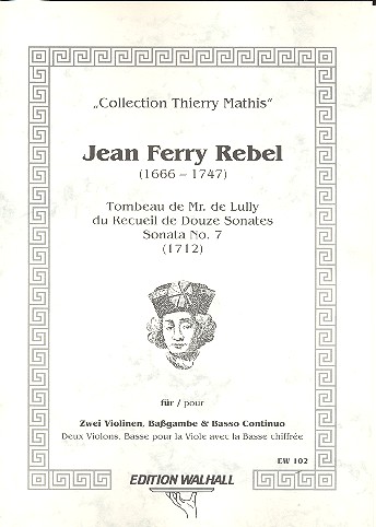 Tombeau de Mr. de Lully du Recueil de Douze Sonates  für 2 Violinen, Bassgambe und Bc  Partitur und Stimmen