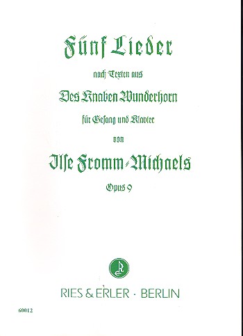 5 Lieder aus des Knaben Wunderhorn&nbsp;&nbsp;op.9 für Gesang und Klavier&nbsp;&nbsp;