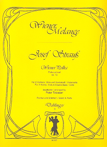 WIENER POLKA OP. 13 FUER  STREICHQUARTETT, PARTITUR + STIMMEN  TOTZAUER, PETER, ED.