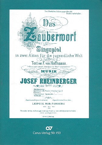 Das Zauberwort op.153 &nbsp;&nbsp;für 8 Solostimmen, 5 Sprechstimmen, Chor (SA) und Klavier zu 2 und 4 Händen  &nbsp;&nbsp;Partitur