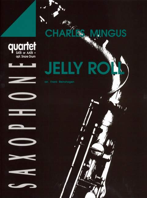 Jelly Roll&nbsp;&nbsp;for 4 Saxophones (SATB), drums ad. lib.&nbsp;&nbsp;score and parts