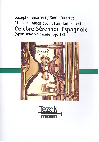 Spanische Serenade op.181  für 4 Saxophone (SATB)  Partitur und Stimmen