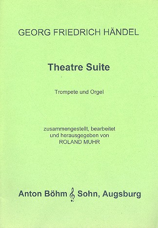Theatre Suite&nbsp;&nbsp;für Trompete und Orgel&nbsp;&nbsp;
