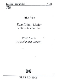 2 Loens-Lieder für Männerchor  a cappella,  Chorpartitur  Bremer Chorblätter 123