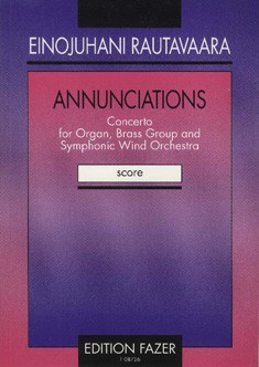 ANNUNCIATIONS CONCERTO FOR  ORGAN, BRASS ENSEMBLE AND SYMPHONIC  WIND ORCHESTRA, SCORE