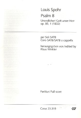 Unendlicher Gott unser Herr op.85,1  Psalm 8 für Soli und Doppelchor a cappella  Partitur