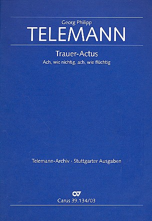 Ach wie nichtig ach wie flüchtig TWV1:38&nbsp;&nbsp;für gem Chor und Orchester&nbsp;&nbsp;Klavierauszug