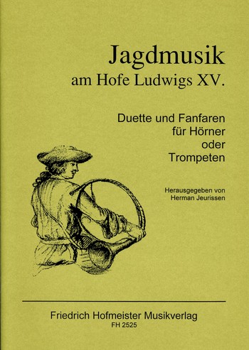 Jagdmusik am Hofe Ludwigs XV.&nbsp;&nbsp;für 2 Hörner (Trompeten)&nbsp;&nbsp;Spielpartitur