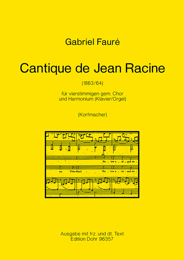 Cantique de Jean Racine für&nbsp;&nbsp;gem Chor und Harmonium&nbsp;&nbsp;(Klavier/Orgel)     Partitur (fr/dt)