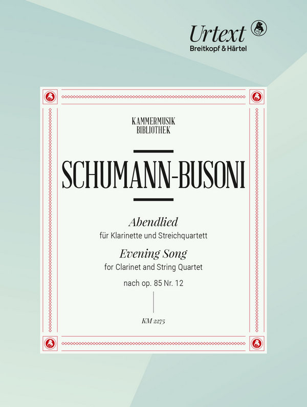 Abendlied op.85,12  für Klarinette und Streichquartett  Partitur und Stimmen