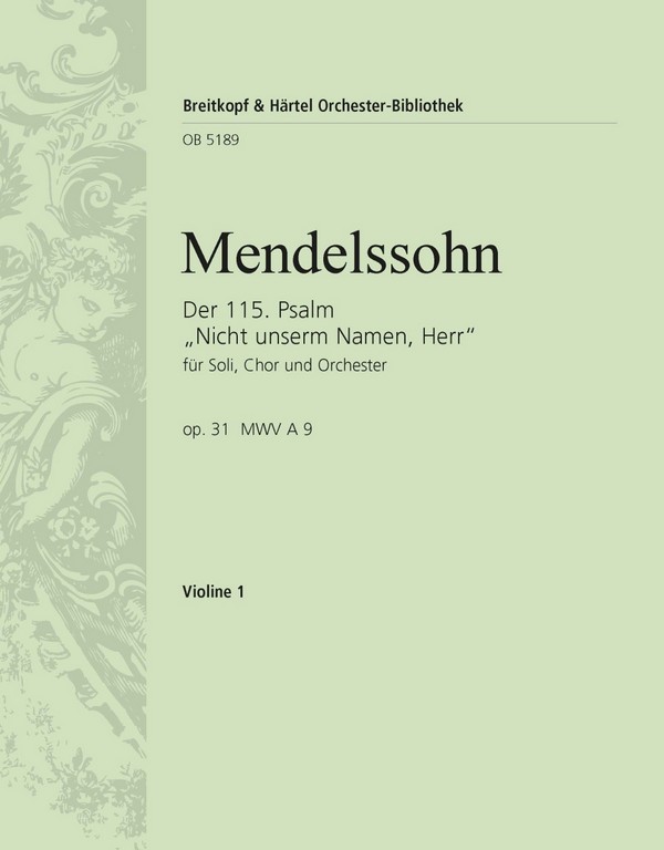Der 115. Psalm op.31&nbsp;&nbsp;für Soli, Chor und Orchester&nbsp;&nbsp;Violine 1