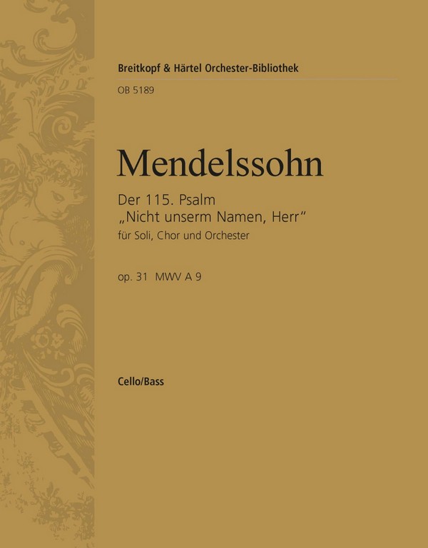 Der 115. Psalm op.31&nbsp;&nbsp;für Soli, Chor und Orchester&nbsp;&nbsp;Violoncello / Kontrabass