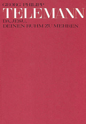 Da Jesu deinen Ruhm zu mehren für&nbsp;&nbsp;Sopran (Tenor) und Orchester (Chor ad lib)&nbsp;&nbsp;Partitur