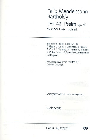 Wie der Hirsch schreit op.42 Psalm 42&nbsp;&nbsp;für Soli, gem Chor und Orchester&nbsp;&nbsp;Violoncello