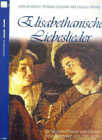 Elisabethanische Liebeslieder&nbsp;&nbsp;für hohe Singstimme und Gitarre&nbsp;&nbsp;