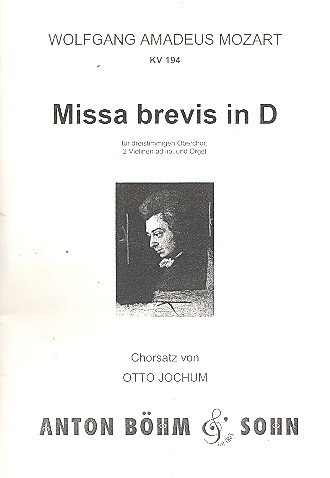 Missa brevis D-Dur KV194 &nbsp;&nbsp;für Frauenchor, 2 Vl ad lib. und Orgel&nbsp;&nbsp;Orgelauszug (= Partitur)