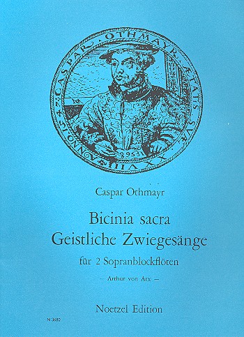 Bicinia sacra - Geistliche Zwiegesänge&nbsp;&nbsp;für 2 Sopranblockflöten&nbsp;&nbsp;