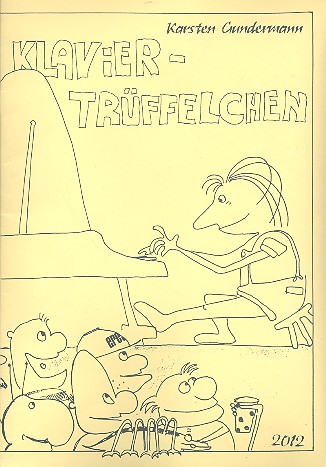 Klaviertrüffelchen Lustige  Klavierstücke und Texte  