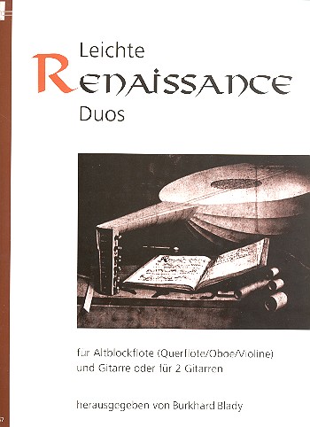 Leichte Renaissance-Duos &nbsp;&nbsp;für Altblockflöte (Flöte/Oboe/Violine) und Gitarre (2 Gitarren)&nbsp;&nbsp;Partitur