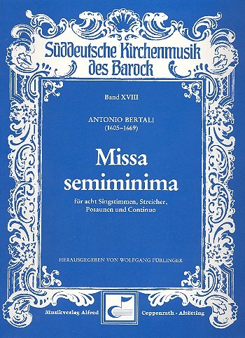 Missa semiminima&nbsp;&nbsp;für 8 Singstimmen, Streicher, Posaune und Bc&nbsp;&nbsp;Partitur (=Orgel)