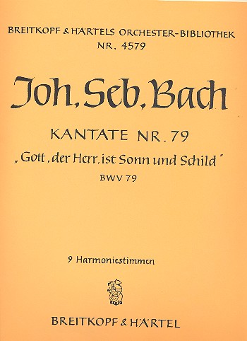 Gott der Herr ist Sonn und Schild&nbsp;&nbsp;Kantate Nr.79 BWV79&nbsp;&nbsp;Harmonie