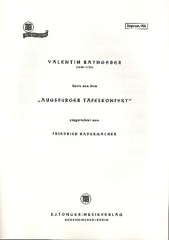 Suite aus Augsburger Tafelkonfekt  für gem Chor und Streichorchester  Chorpartitur für Sopran/Alt