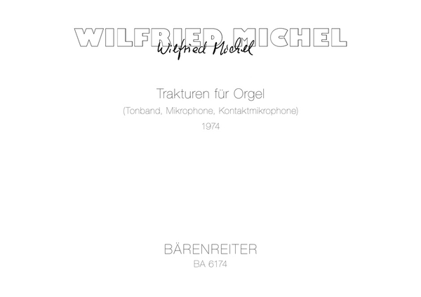 Trakturen für Orgel, Tonband,&nbsp;&nbsp;Mikrophone und Kontaktmikrophone&nbsp;&nbsp;Partitur