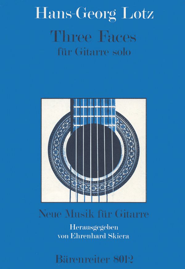 THREE FACES, 1974&nbsp;&nbsp;NEUE MUSIK FUER GITARRE&nbsp;&nbsp;SKIERA, EHRENHARD, ED