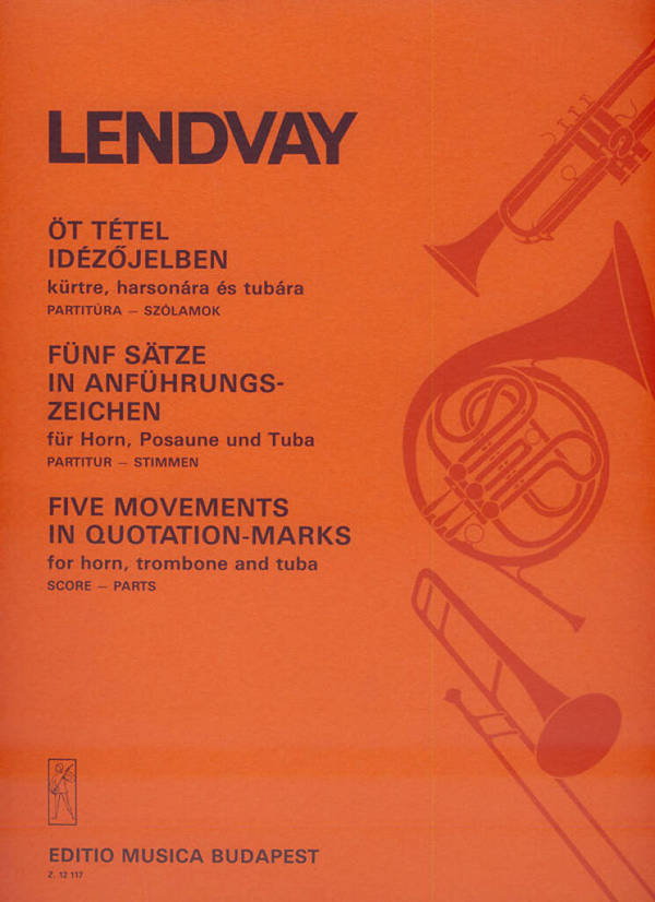 5 SAETZE IN ANFUEHRUNGSZEICHEN&nbsp;&nbsp;FUER HORN, POSAUNE UND TUBA&nbsp;&nbsp;PARTITUR + STIMMEN